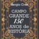 rei-do-gado-da-'vida-real',-laucidio-coelho-foi-empresario-moderno-e-deixou-legado-em-campo-grande