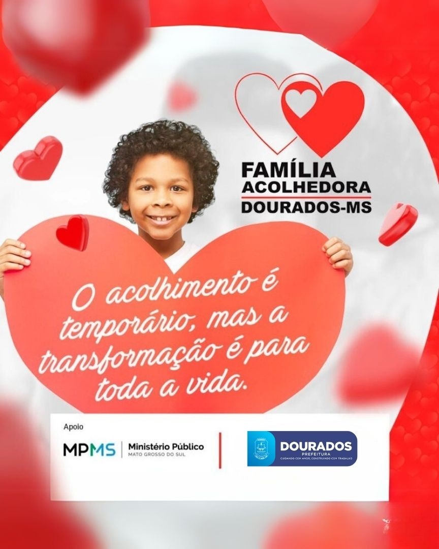 prefeito-convoca-douradenses-a-participarem-de-programa-familia-acolhedora-–-portal-prefeitura-de-dourados